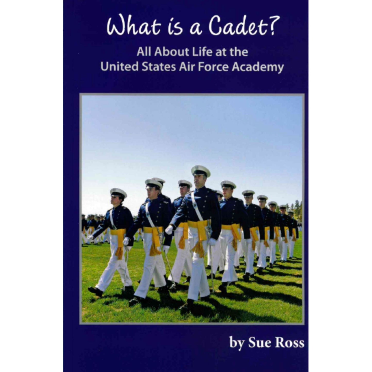 What Is a Cadet? book cover featuring Air Force cadets marching in uniform